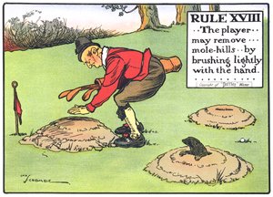 Regra XVIII: O jogador ... pode remover ... montes de mole ... escovando levemente com a mão ..., de "Rules of Golf", publicado c.1905